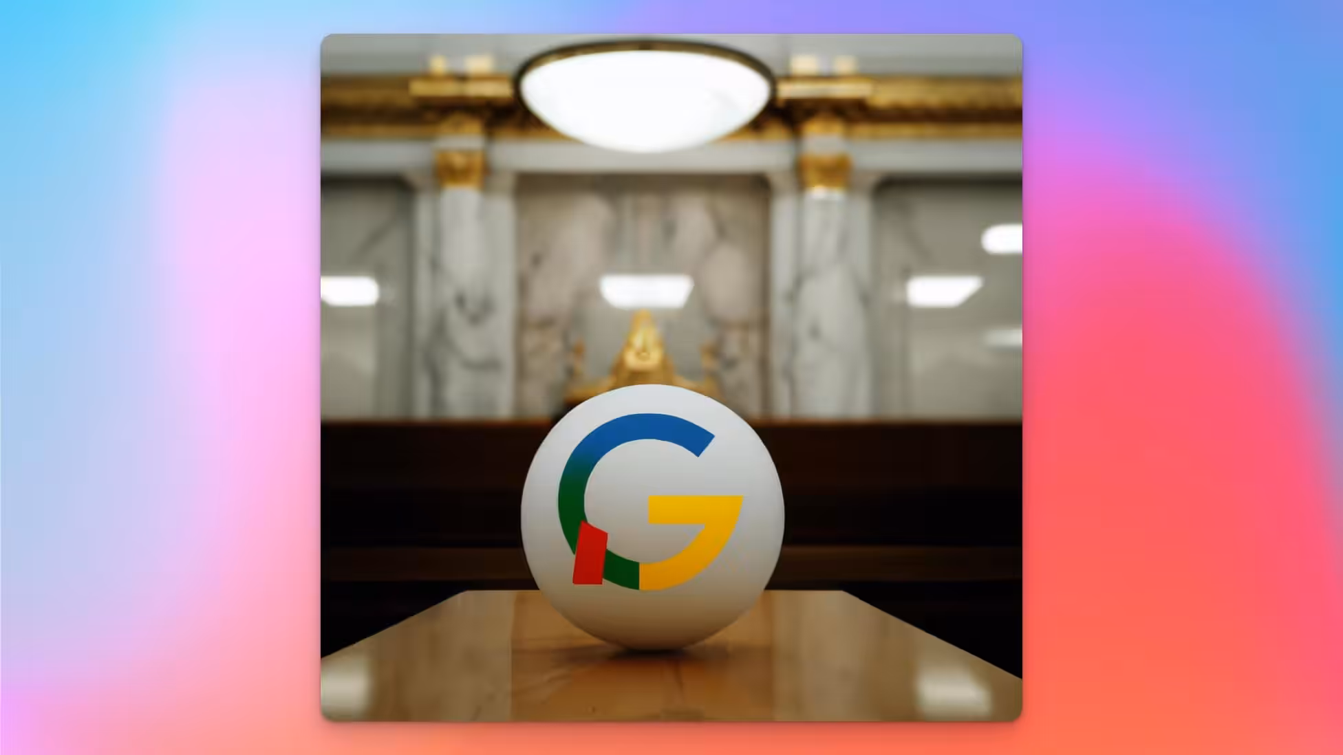 Das Google Logo sitzt vor einem Gericht